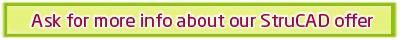 More info about our StruCAD offer More info about our StruCAD offer